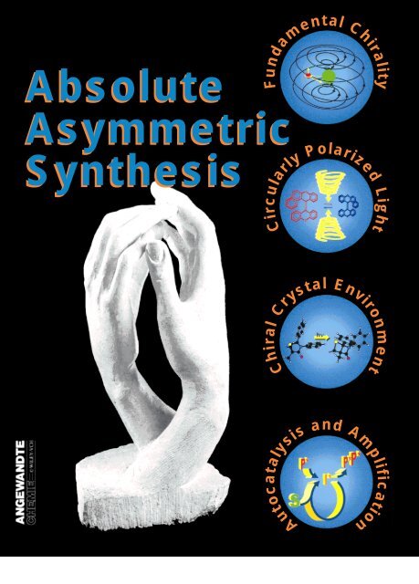 Absolute Asymmetric Synthesis Absolute Asymmetric Synthesis