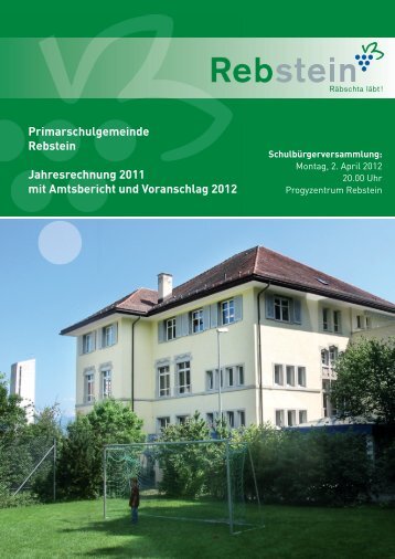 Primarschulgemeinde Rebstein Jahresrechnung 2011 mit ...