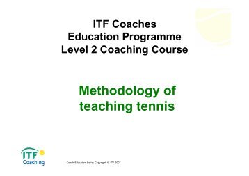 26. ITF Level 2 Coaching Course - Teaching methodology