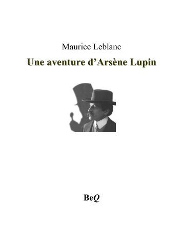 Une aventure d'Arsène Lupin - La Bibliothèque électronique du ...