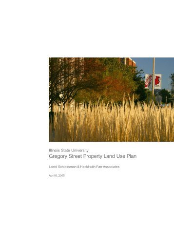 Gregory Street Property Land Use Plan - Facilities - Illinois State ...