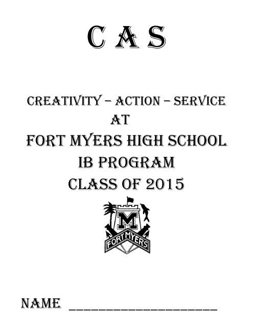 WHAT IS CAS - Fort Myers High School