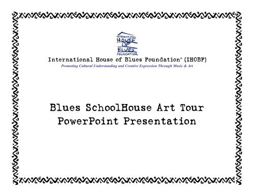 Blues SchoolHouse Art Tour PowerPoint Presentation (.pdf)