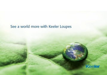 See a world more with Keeler Loupes