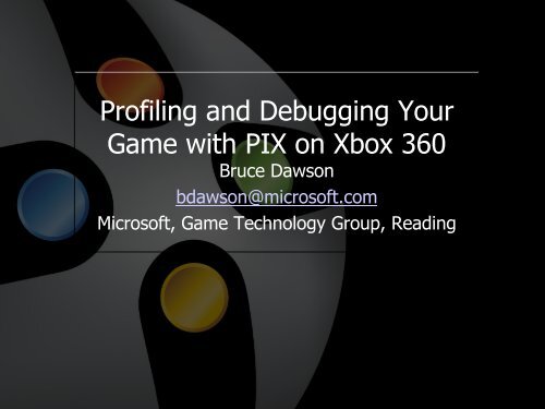 Profiling and Debugging Your Game with PIX on Xbox 360