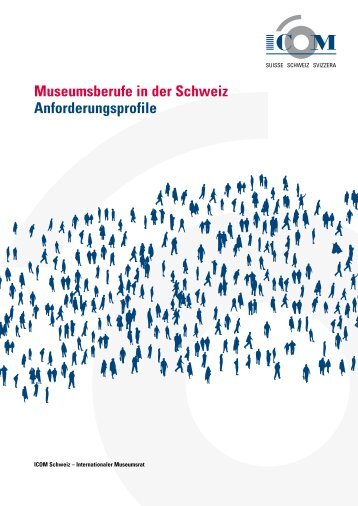 Museumsberufe in der Schweiz Anforderungsprofile - Museen in der ...