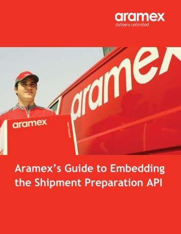 Your Guide to Embedding Aramex's Shipments Preparation API