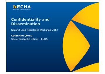 Confidentiality and dissemination – Catherine ... - ECHA - Europa