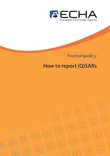 Practical Guide 5: How to report (Q)SARs - ECHA - Europa