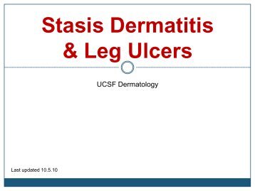 Stasis Dermatitis & Leg Ulcers - Dermatology