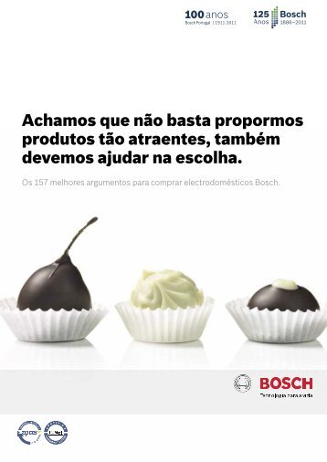 Achamos que não basta propormos produtos tão atraentes ... - Bosch