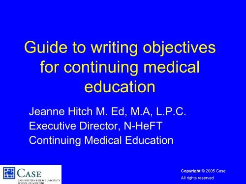 Guides to Writing Objectives for CME - Case Western Reserve ...