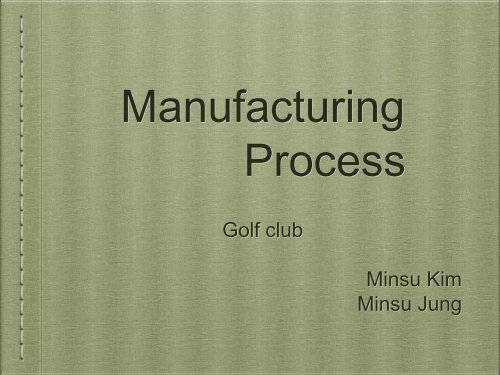 Manufacturing Process