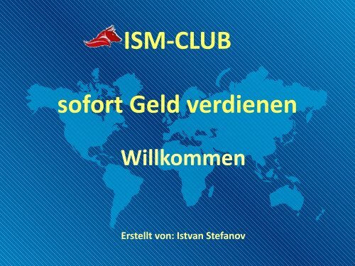 ISM-CLUB sofort Geld verdienen