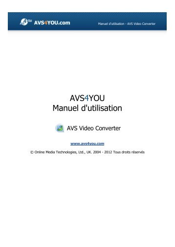 Manuel d'utilisation - AVS Video Converter - AVS4YOU >> Online Help