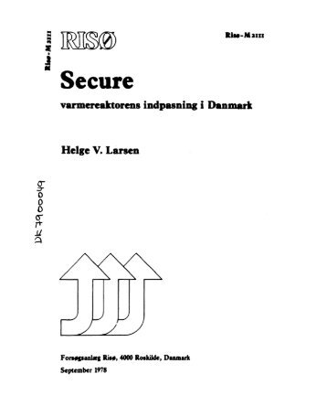 Secure varmereaktorens indpasning i Danmark Helge V. Larsen ...