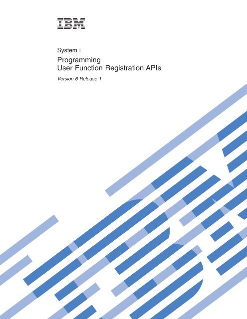 System i: Programming User Function Registration APIs - IBM