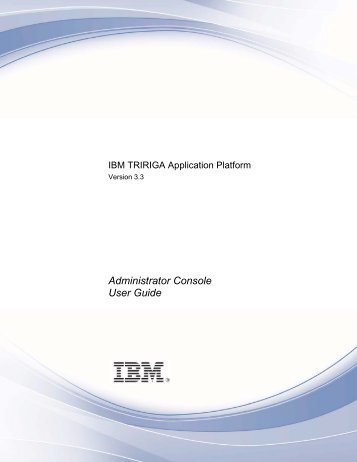 IBM TRIRIGA Application Platform 3 Administrator Console User Guide