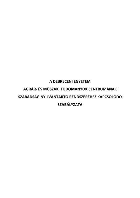 A DE AGTC Szabadság Nyilvántartó Rendszer szabályzata