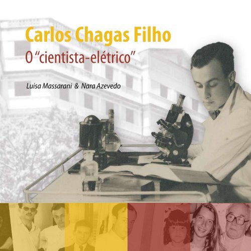 Carlos Chagas Filho: o “cientista -elétrico” - Museu da Vida - Fiocruz