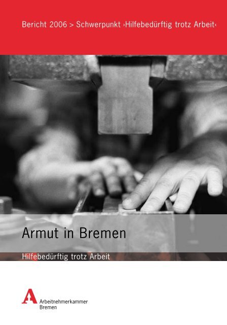 Armutsbericht 2006 - bei der Arbeitnehmerkammer Bremen