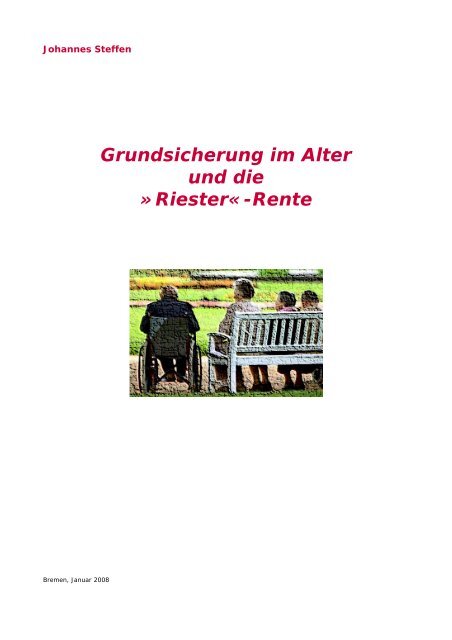 Grundsicherung im Alter und die »riester«-Rente - Sozialpolitik für ...