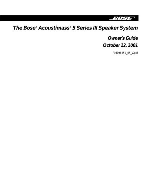 The Bose® Acoustimass® 5 Series III Speaker System
