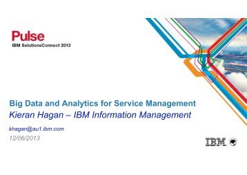 Kieran Hagan ? IBM Information Management