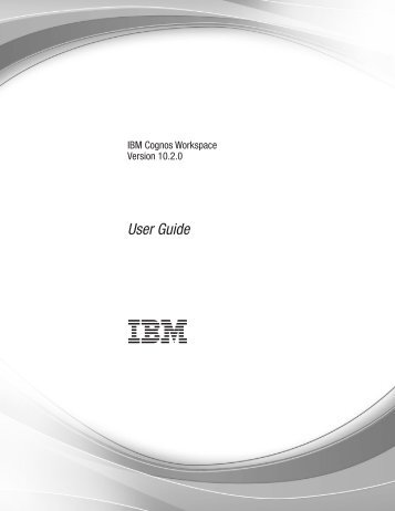 IBM Cognos Workspace Version 10.2.0: User Guide