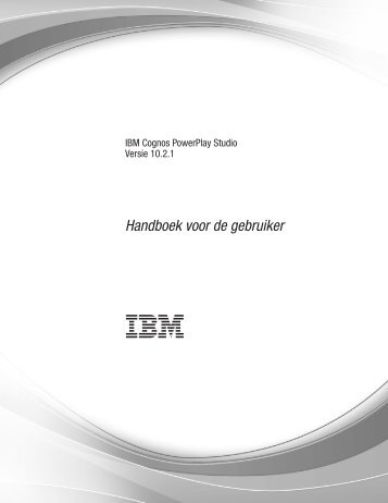 IBM Cognos PowerPlay Studio Versie 10.2.1: Handboek voor de ...