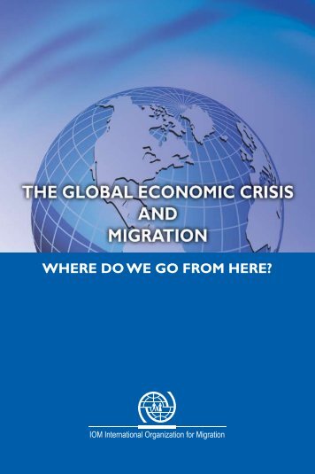 The Global Economic Crisis and Migration: where do we go from ...