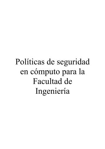 Políticas de seguridad en cómputo para la Facultad de Ingeniería