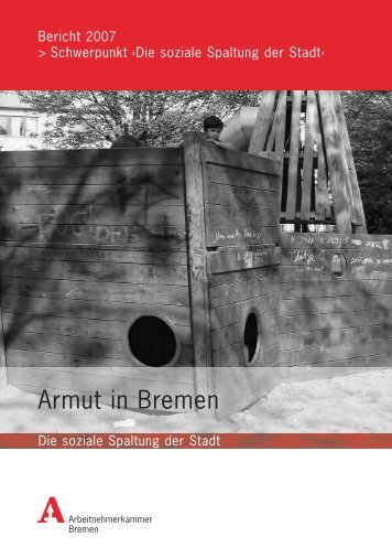 Armutsbericht 07 - bei der Arbeitnehmerkammer Bremen