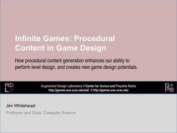 Jim Whitehead: Infinite Games: Procedural Content in Game Design