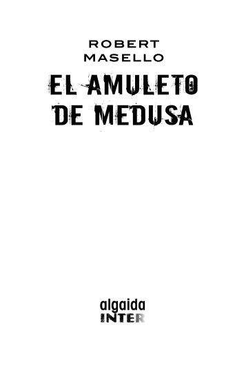 EL AMULETO DE MEDUSA - sgfm.elcorteing...