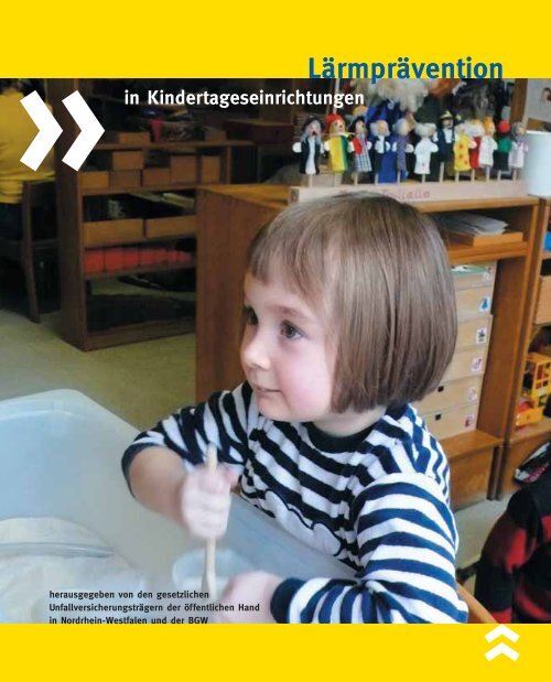 Lärmprävention in Kindertageseinrichtungen, Hrsg. - Sichere Kita