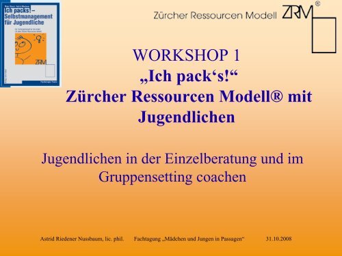 WORKSHOP 1 „Ich pack's!“ Zürcher Ressourcen Modell® mit ...