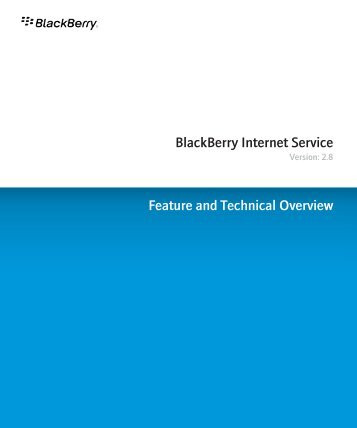 BlackBerry Internet Service Feature and Technical Overview