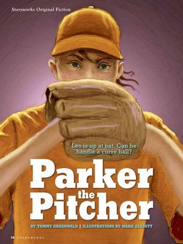 Parker the Pitcher - Storyworks - Scholastic