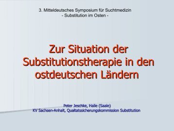 Zur Situation der Substitutionstherapie im Osten - Ostdeutschen ...