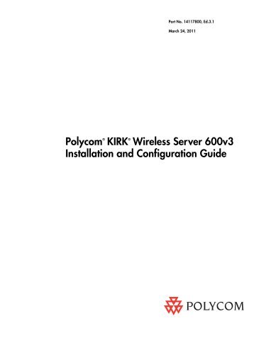 Polycom® KIRK® Wireless Server 600v3 ... - Polycom Support