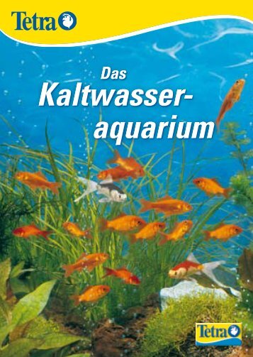 Das Kaltwasser- aquarium