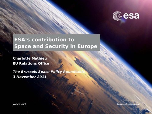 Charlotte Mathieu, "ESA's contribution to Space and Security in ...