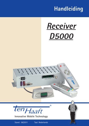 Receiver D5000 - ten Haaft GmbH
