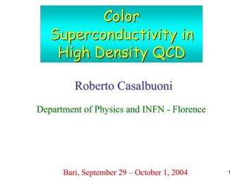 Color Superconductivity in High Density QCD - Florence Theory ...