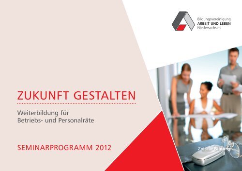 ZUKUNFT GESTALTEN - Arbeit und Leben