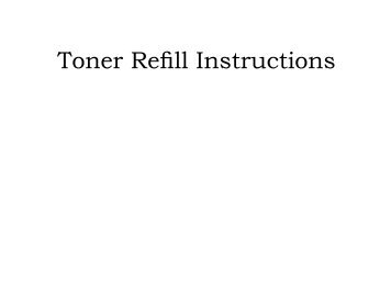 Toner Refill Instructions - Uni-Kit