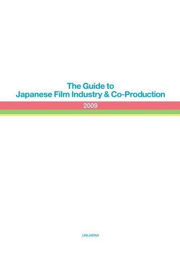 The Guide to Japanese Film Industry & Co -Production - UNIJAPAN