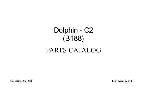 Parts Catalog: Dolphin-C2 (B188), Aficio 480W, A080, 4800WD ...