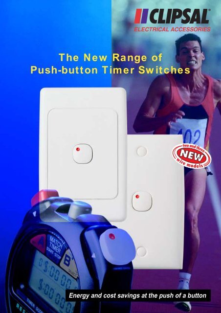 The new range of push-button timer switches - Clipsal